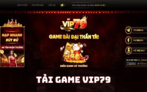 Tải game Vip79 | Cập nhật link tải mới nhất cho iOS/Android